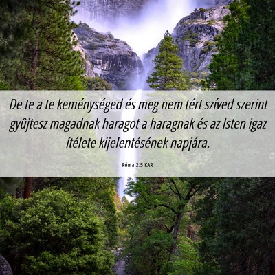 Picture 06 - Róma 2:5 KAR - De te a te keménységed és meg nem tért - Bible Verse Picture