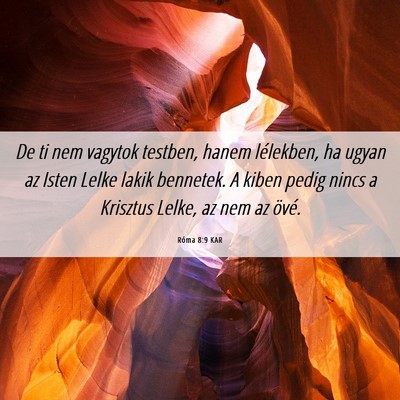 Picture 06 - Róma 8:9 KAR - De ti nem vagytok testben, hanem lélekben, ha - Bible Verse Picture