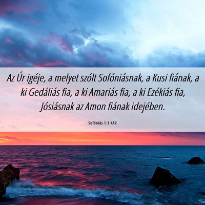 Picture 06 - Sofóniás 1:1 KAR - Az Úr igéje, a melyet szólt Sofóniásnak, a - Bible Verse Picture