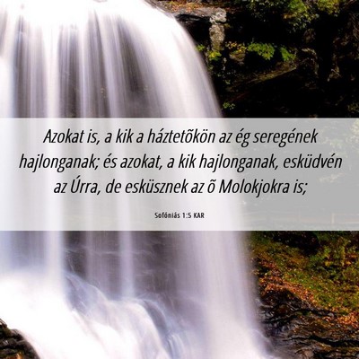 Picture 06 - Sofóniás 1:5 KAR - Azokat is, a kik a háztetõkön az ég - Bible Verse Picture