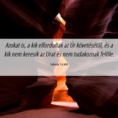 Picture 06 - Sofóniás 1:6 KAR - Azokat is, a kik elfordultak az Úr - Bible Verse Picture