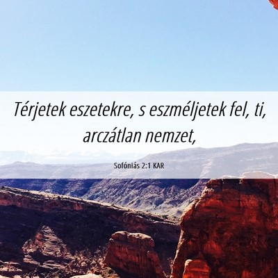 Picture 06 - Sofóniás 2:1 KAR - Térjetek eszetekre, s eszméljetek fel, ti, - Bible Verse Picture