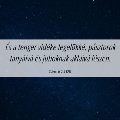 Picture 06 - Sofóniás 2:6 KAR - És a tenger vidéke legelõkké, pásztorok - Bible Verse Picture