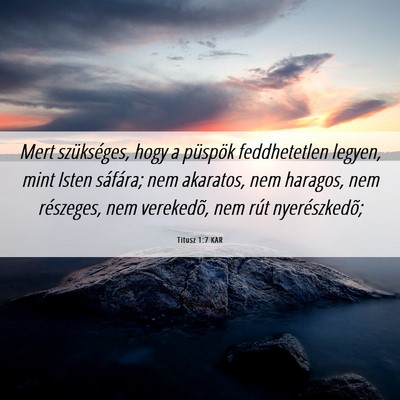 Picture 06 - Titusz 1:7 KAR - Mert szükséges, hogy a püspök feddhetetlen - Bible Verse Picture