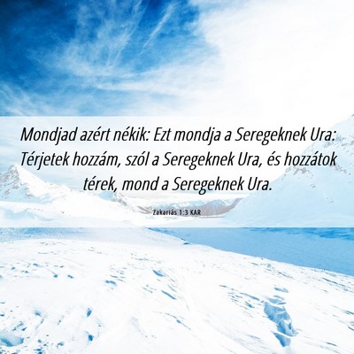 Picture 06 - Zakariás 1:3 KAR - Mondjad azért nékik: Ezt mondja a Seregeknek - Bible Verse Picture