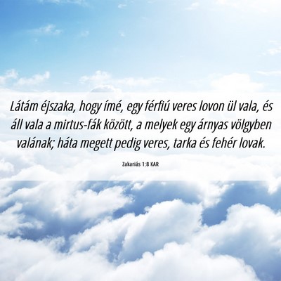 Picture 06 - Zakariás 1:8 KAR - Látám éjszaka, hogy ímé, egy férfiú veres - Bible Verse Picture