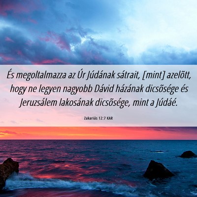 Picture 06 - Zakariás 12:7 KAR - És megoltalmazza az Úr Júdának sátrait, - Bible Verse Picture