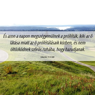 Picture 06 - Zakariás 13:4 KAR - És azon a napon megszégyenülnek a próféták, - Bible Verse Picture