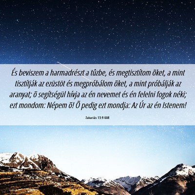Picture 06 - Zakariás 13:9 KAR - És beviszem a harmadrészt a tûzbe, és - Bible Verse Picture
