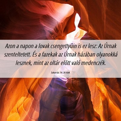 Picture 06 - Zakariás 14:20 KAR - Azon a napon a lovak csengettyûin is ez lesz: Az - Bible Verse Picture