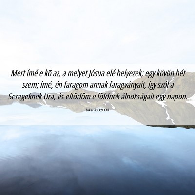 Picture 06 - Zakariás 3:9 KAR - Mert ímé e kõ az, a melyet Jósua elé - Bible Verse Picture
