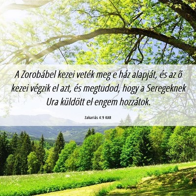 Picture 06 - Zakariás 4:9 KAR - A Zorobábel kezei veték meg e ház alapját, - Bible Verse Picture