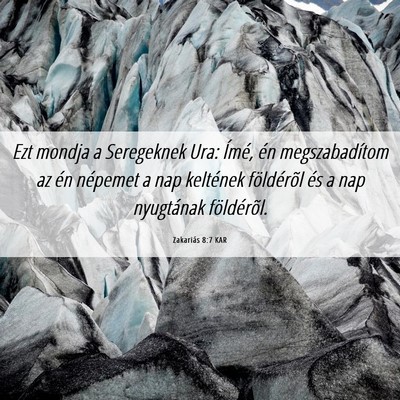 Picture 06 - Zakariás 8:7 KAR - Ezt mondja a Seregeknek Ura: Ímé, én - Bible Verse Picture