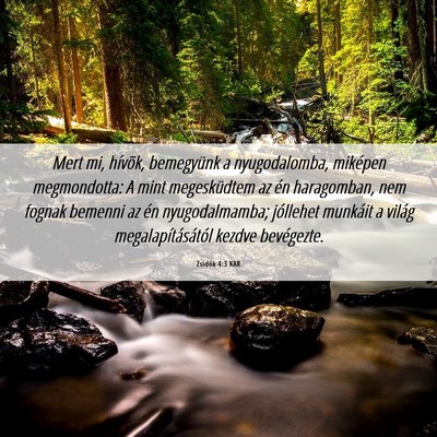 Picture 06 - Zsidók 4:3 KAR - Mert mi, hívõk, bemegyünk a nyugodalomba, - Bible Verse Picture