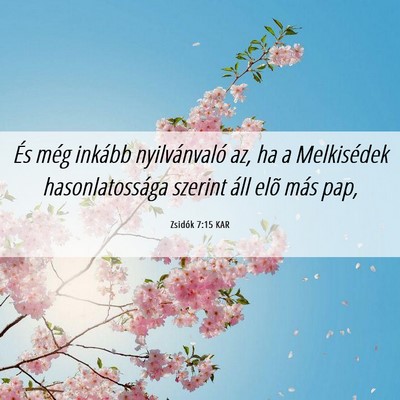 Picture 06 - Zsidók 7:15 KAR - És még inkább nyilvánvaló az, ha a - Bible Verse Picture