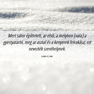 Picture 06 - Zsidók 9:2 KAR - Mert sátor építtetett, az elsõ, a melyben - Bible Verse Picture