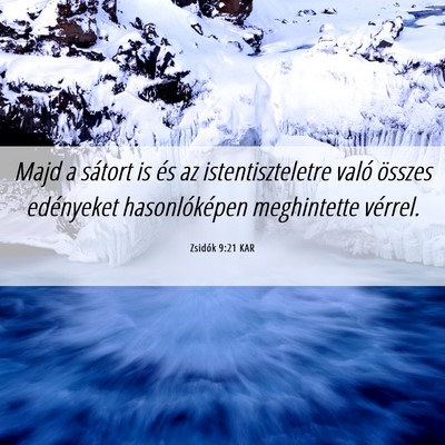 Picture 06 - Zsidók 9:21 KAR - Majd a sátort is és az istentiszteletre való - Bible Verse Picture