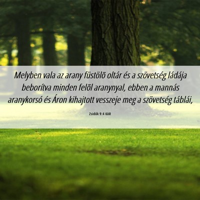 Picture 06 - Zsidók 9:4 KAR - Melyben vala az arany füstölõ oltár és a - Bible Verse Picture