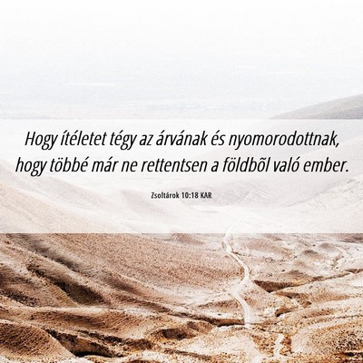 Picture 06 - Zsoltárok 10:18 KAR - Hogy ítéletet tégy az árvának és - Bible Verse Picture