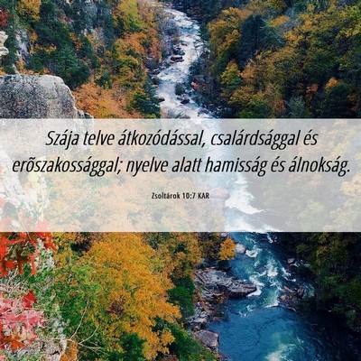 Picture 06 - Zsoltárok 10:7 KAR - Szája telve átkozódással, csalárdsággal és - Bible Verse Picture