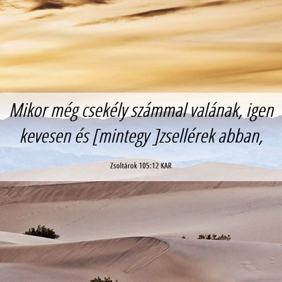 Picture 06 - Zsoltárok 105:12 KAR - Mikor még csekély számmal valának, igen - Bible Verse Picture