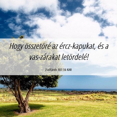 Picture 06 - Zsoltárok 107:16 KAR - Hogy összetöré az ércz-kapukat, és a - Bible Verse Picture