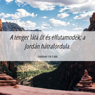 Picture 06 - Zsoltárok 114:3 KAR - A tenger látá õt és elfutamodék; a Jordán - Bible Verse Picture