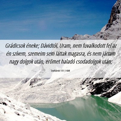 Picture 06 - Zsoltárok 131:1 KAR - Grádicsok éneke; Dávidtól. Uram, nem - Bible Verse Picture