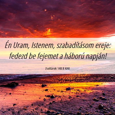 Picture 06 - Zsoltárok 140:8 KAR - Én Uram, Istenem, szabadításom ereje: fedezd - Bible Verse Picture