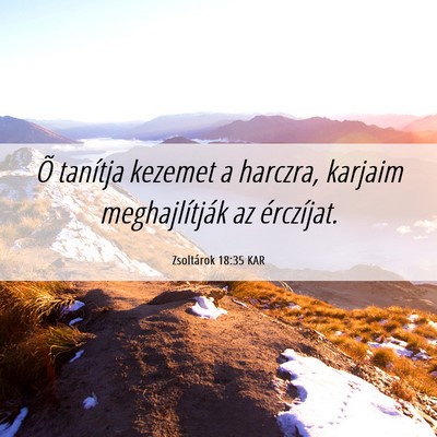 Picture 06 - Zsoltárok 18:35 KAR - Õ tanítja kezemet a harczra, karjaim - Bible Verse Picture