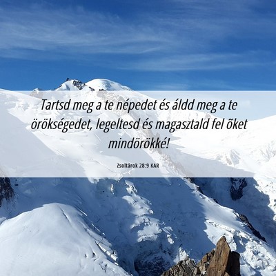 Picture 06 - Zsoltárok 28:9 KAR - Tartsd meg a te népedet és áldd meg a te - Bible Verse Picture