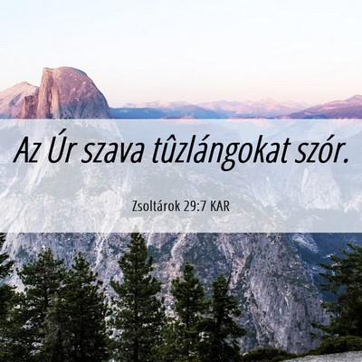 Picture 06 - Zsoltárok 29:7 KAR - Az Úr szava tûzlángokat - Bible Verse Picture