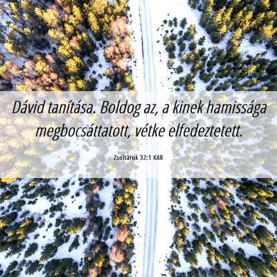 Picture 06 - Zsoltárok 32:1 KAR - Dávid tanítása. Boldog az, a kinek hamissága - Bible Verse Picture