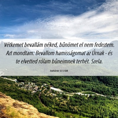 Picture 06 - Zsoltárok 32:5 KAR - Vétkemet bevallám néked, bûnömet el nem - Bible Verse Picture