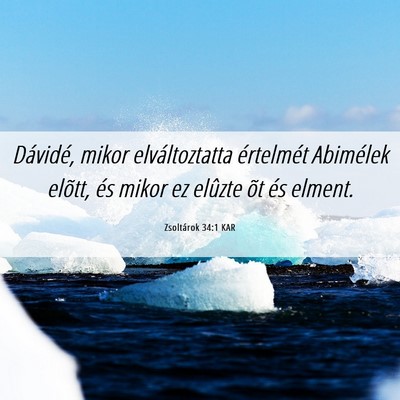 Picture 06 - Zsoltárok 34:1 KAR - Dávidé, mikor elváltoztatta értelmét - Bible Verse Picture