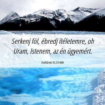 Picture 06 - Zsoltárok 35:23 KAR - Serkenj föl, ébredj ítéletemre, oh Uram, - Bible Verse Picture