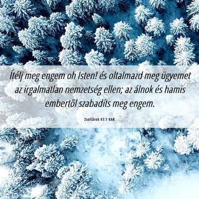 Picture 06 - Zsoltárok 43:1 KAR - Ítélj meg engem oh Isten! és oltalmazd meg - Bible Verse Picture