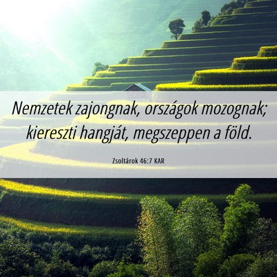 Picture 06 - Zsoltárok 46:7 KAR - Nemzetek zajongnak, országok mozognak; kiereszti - Bible Verse Picture