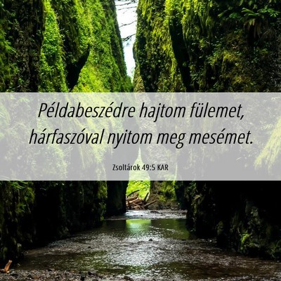 Picture 06 - Zsoltárok 49:5 KAR - Példabeszédre hajtom fülemet, hárfaszóval - Bible Verse Picture