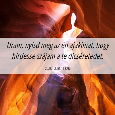 Picture 06 - Zsoltárok 51:17 KAR - Uram, nyisd meg az én ajakimat, hogy hirdesse - Bible Verse Picture