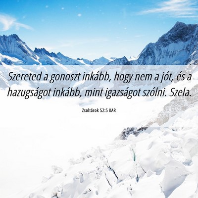 Picture 06 - Zsoltárok 52:5 KAR - Szereted a gonoszt inkább, hogy nem a jót, és - Bible Verse Picture