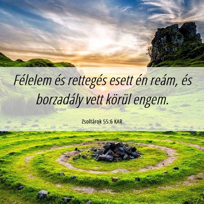 Picture 06 - Zsoltárok 55:6 KAR - Félelem és rettegés esett én reám, és - Bible Verse Picture