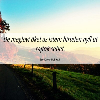 Picture 06 - Zsoltárok 64:8 KAR - De meglövi õket az Isten; hirtelen nyíl üt - Bible Verse Picture