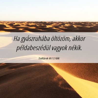 Picture 06 - Zsoltárok 69:12 KAR - Ha gyászruhába öltözöm, akkor - Bible Verse Picture