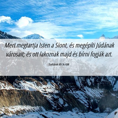 Picture 06 - Zsoltárok 69:36 KAR - Mert megtartja Isten a Siont, és megépíti - Bible Verse Picture