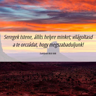 Picture 06 - Zsoltárok 80:8 KAR - Seregek Istene, állíts helyre minket; - Bible Verse Picture