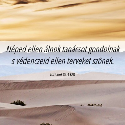 Picture 06 - Zsoltárok 83:4 KAR - Néped ellen álnok tanácsot gondolnak s - Bible Verse Picture
