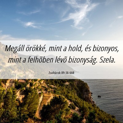 Picture 06 - Zsoltárok 89:38 KAR - Megáll örökké, mint a hold, és bizonyos, - Bible Verse Picture
