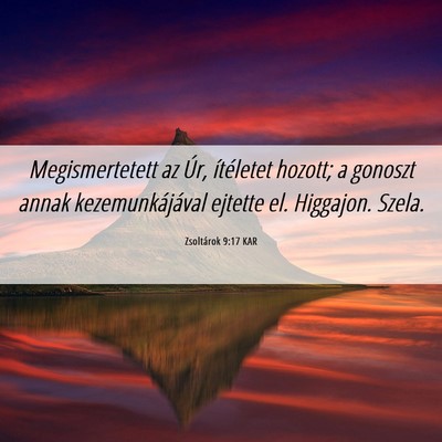 Picture 06 - Zsoltárok 9:17 KAR - Megismertetett az Úr, ítéletet hozott; a - Bible Verse Picture
