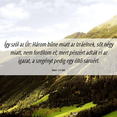 Picture 06 - Ámos 2:6 KAR - Így szól az Úr: Három bûne miatt az - Bible Verse Picture